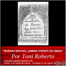 “BUENAS NOCHES, ¿AMIGO OYENTE EN LÍNEA?” - Por Toni Roberto - Domingo, 01 de Agosto de 2021